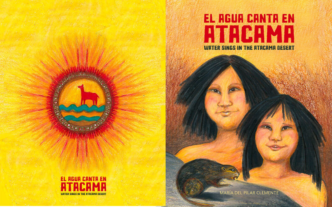 Producción gráfica del libro “El Agua canta en Atacama, Water sings in the Atacama Desert”